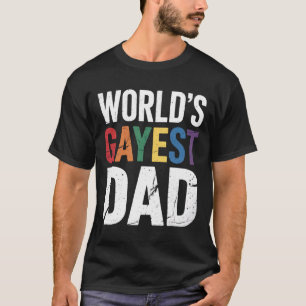 World's Gayest Dad LGBTQ Gay Pride Ally Rainbow T-Shirt