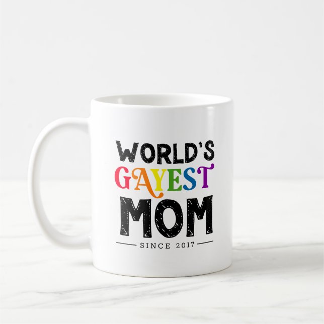 World's Gayest Mom Since Year Coffee Mug (Left)