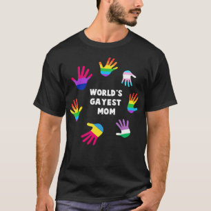 Worlds gayest mom Tshirt LGBT Pride LGBTQ Supporte