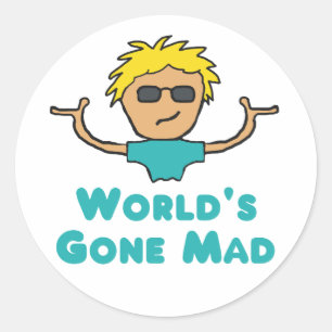 World's Gone Mad Classic Round Sticker