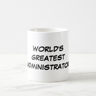"World's Greatest Administrator" Mug
