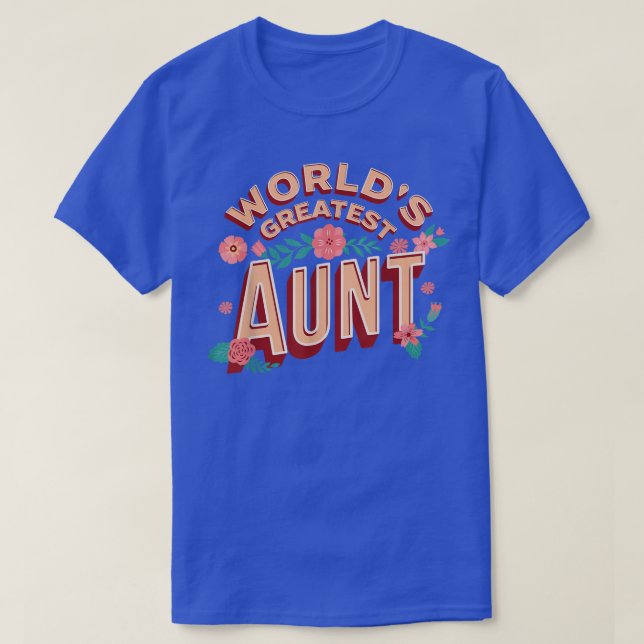 World's Greatest Aunt, Aunty Auntie  T-Shirt (Design Front)