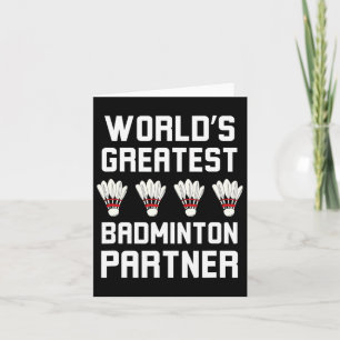 World's Greatest Badminton Partner Cool Badminton  Card