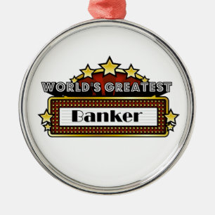 World's Greatest Banker Metal Ornament