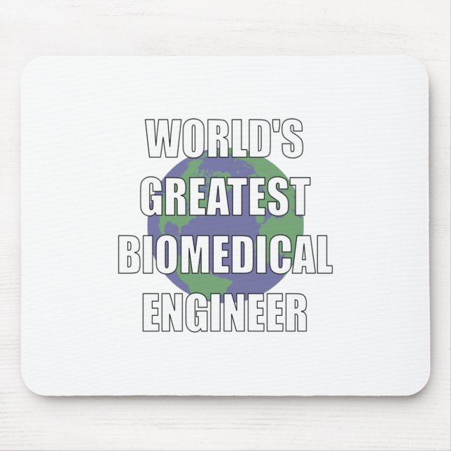 World's Greatest Biomedical Engineer Mouse Pad (Front)