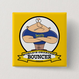 WORLDS GREATEST BOUNCER MEN CARTOON 2 INCH SQUARE BUTTON