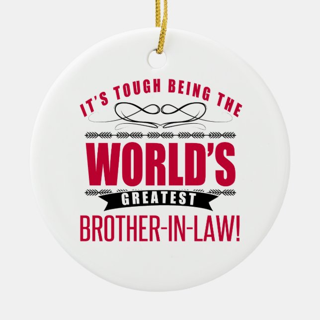World's Greatest Brother-In-Law Ceramic Ornament (Front)