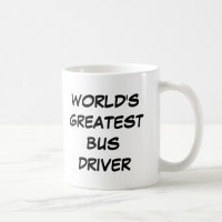 "World's Greatest Bus Driver" Mug