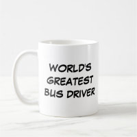 "World's Greatest Bus Driver" Mug