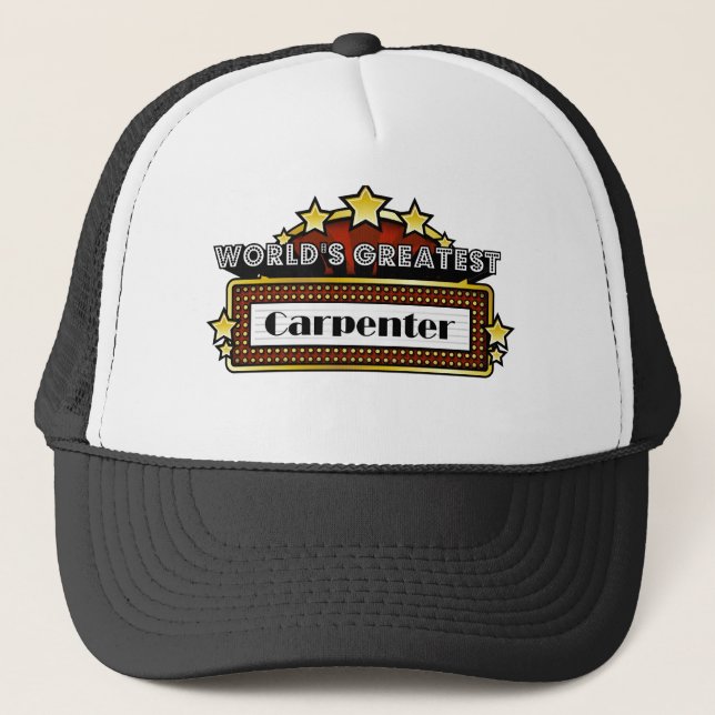 World's Greatest Carpenter Trucker Hat (Front)