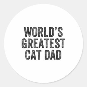 World's Greatest Cat Dad Funny Dad Joke Father's D Classic Round Sticker