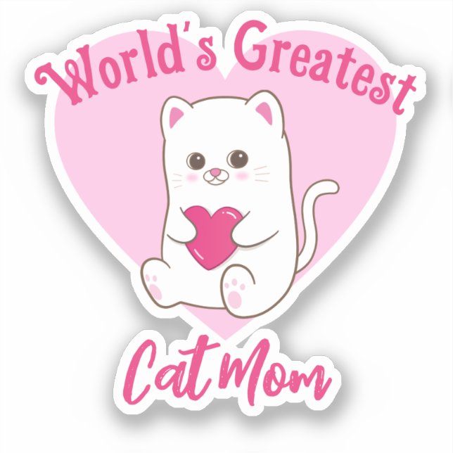 World's Greatest Cat Mom Funny Cute Pink Heart (Front)