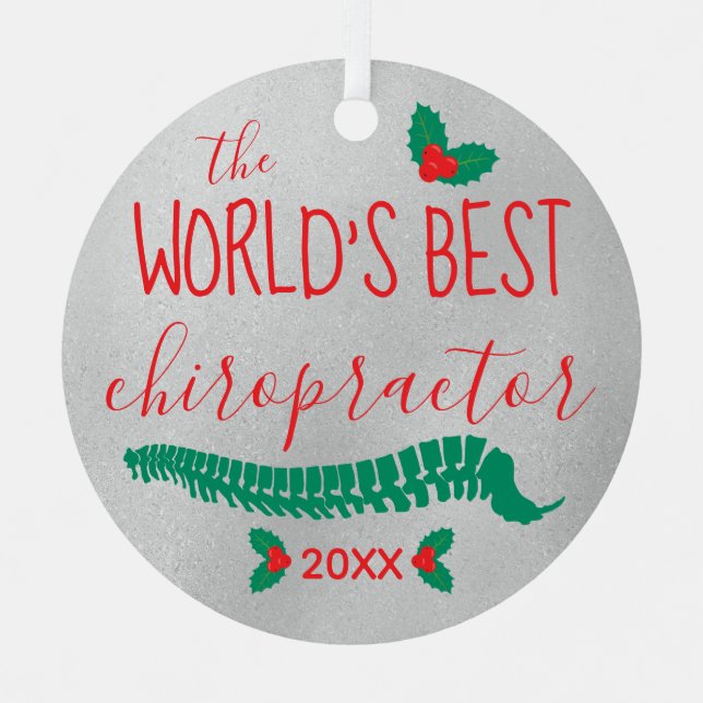 World's Greatest Chiropractor Holly & Spine Metal Ornament (Front)