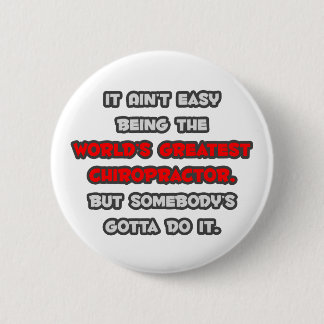 World's Greatest Chiropractor Joke 2 Inch Round Button