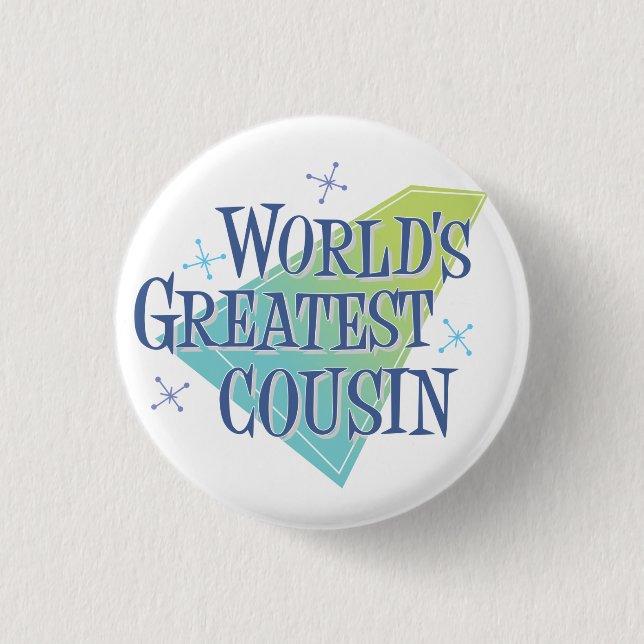World's Greatest Cousin 1 Inch Round Button (Front)