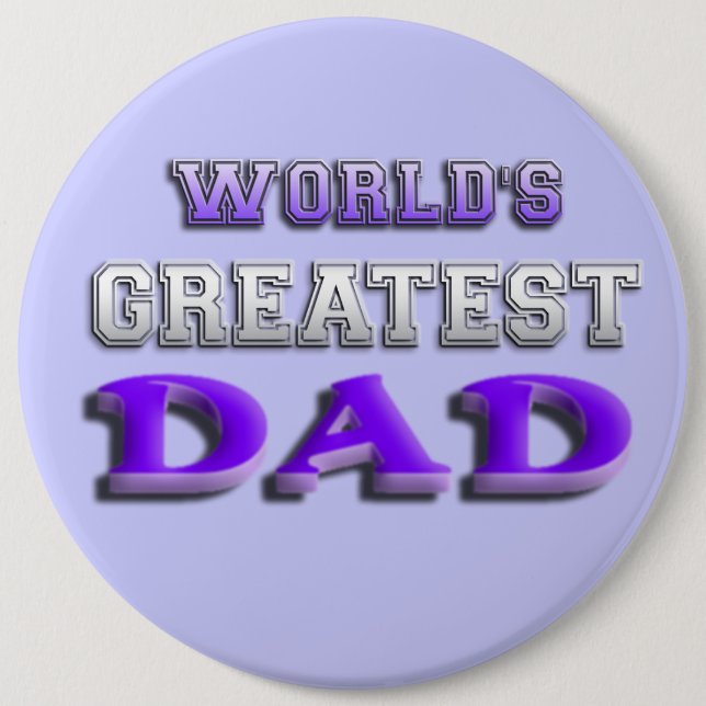 World's Greatest Dad 6 Inch Round Button (Front)