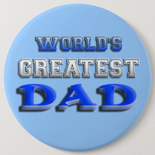World's Greatest Dad 6 Inch Round Button