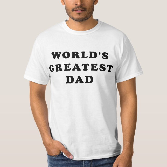 World's Greatest Dad T-Shirt (Front)