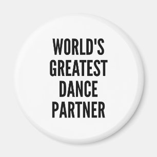 Worlds Greatest Dance Partner Magnet