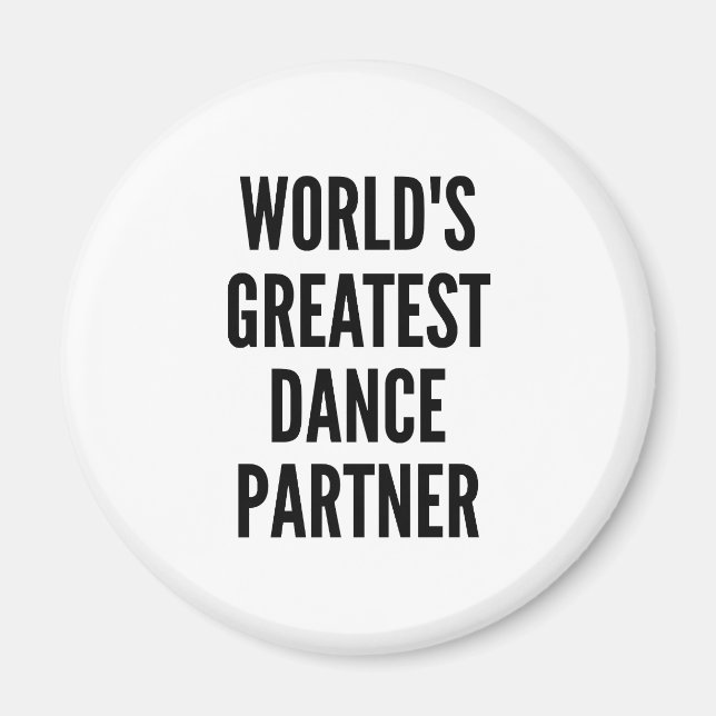 Worlds Greatest Dance Partner Magnet (Front)