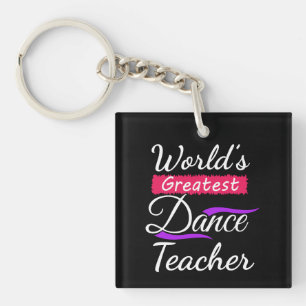 World's Greatest Dance Teacher Keychain