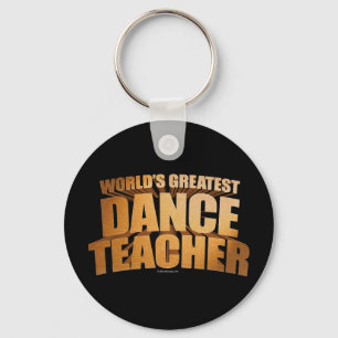 World's Greatest Dance Teacher Keychain