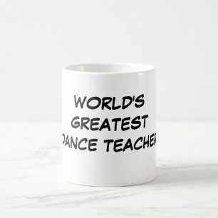 "World's Greatest Dance Teacher" Mug