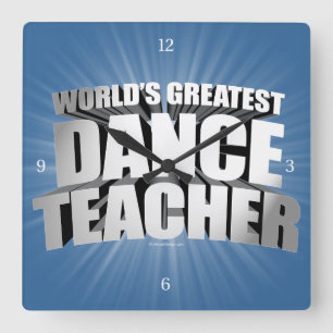 World's Greatest Dance Teacher Square Wall Clock