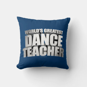 World's Greatest Dance Teacher Throw Pillow