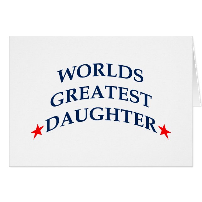 Worlds Greatest Daughter (Front Horizontal)