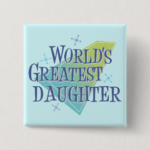 World's Greatest Daughter 2 Inch Square Button
