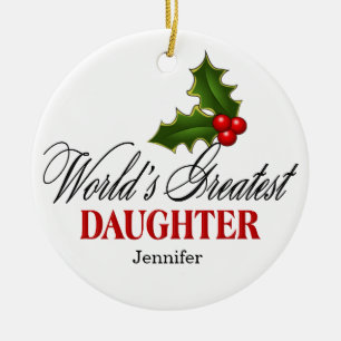 World's Greatest Daughter Ceramic Ornament