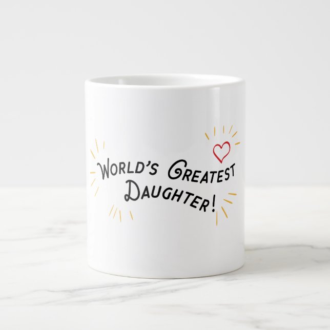 World's Greatest Daughter! Large Coffee Mug (Front)