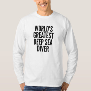 Worlds Greatest Deep Sea Diver T-Shirt