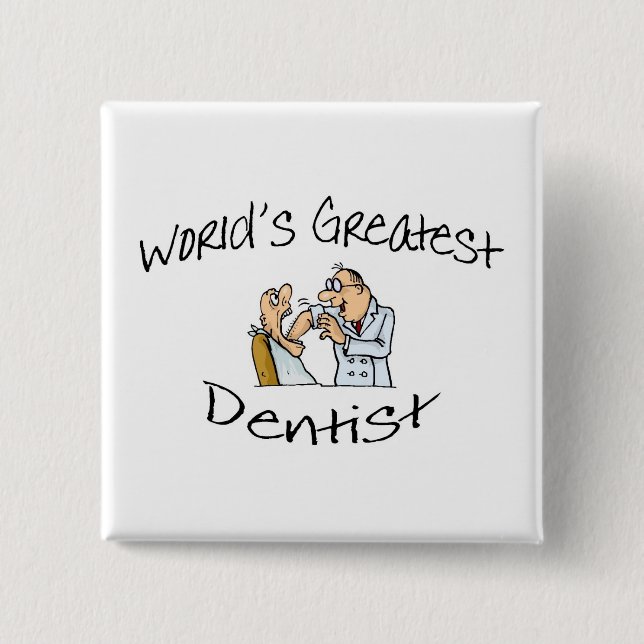 Worlds Greatest Dentist Open Wide 2 Inch Square Button (Front)