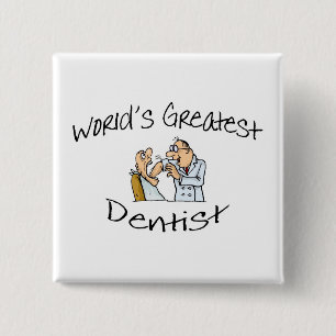 Worlds Greatest Dentist Open Wide 2 Inch Square Button