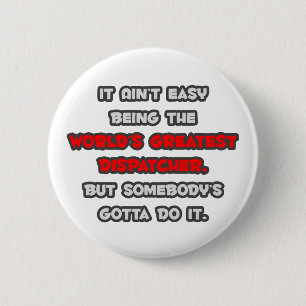 World's Greatest Dispatcher Joke 2 Inch Round Button