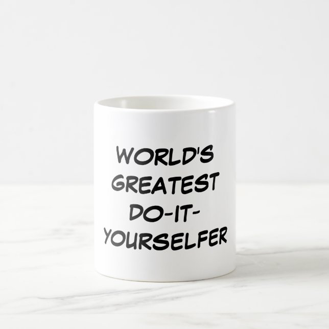 "World's Greatest Do-It-Yourselfer" Mug (Center)