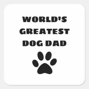 World's Greatest Dog Dad Custom Text Personalized Square Sticker