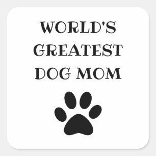 World's Greatest Dog Mom Custom Text Personalized Square Sticker
