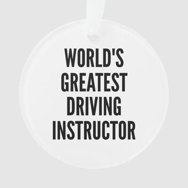 Worlds Greatest Driving Instructor Ornament (Front)
