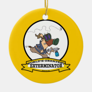 WORLDS GREATEST EXTERMINATOR MEN CARTOON CERAMIC ORNAMENT