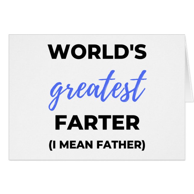 World's Greatest Farter I Mean Father bl (Front Horizontal)