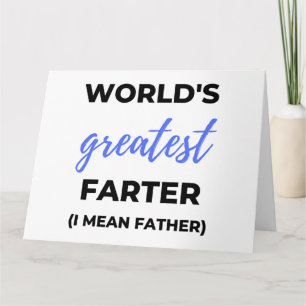 World's Greatest Farter I Mean Father bl Card
