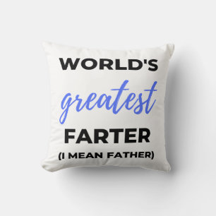 World's Greatest Farter I Mean Father bl Throw Pillow
