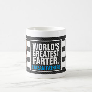 World's Greatest Farter. I mean Father! Coffee Mug