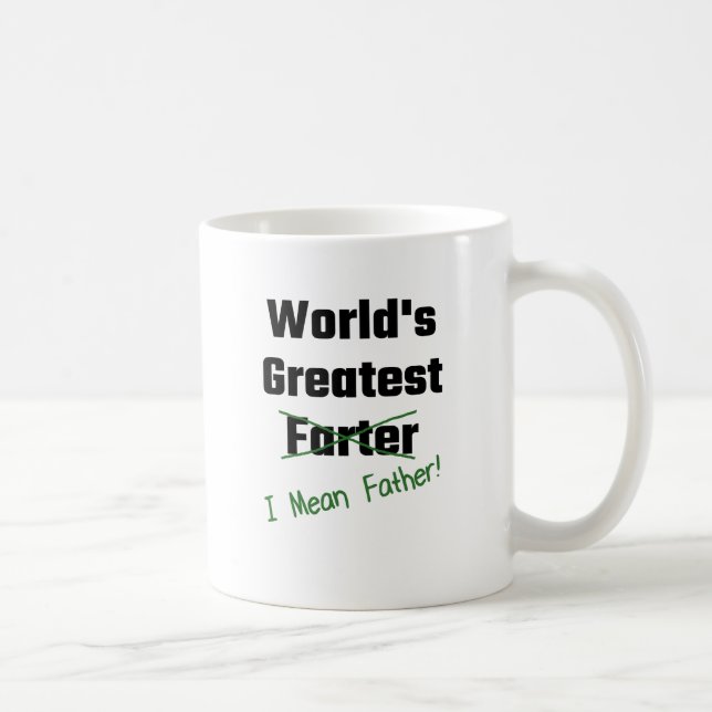 World's Greatest Farter I Mean Father Coffee Mug (Right)