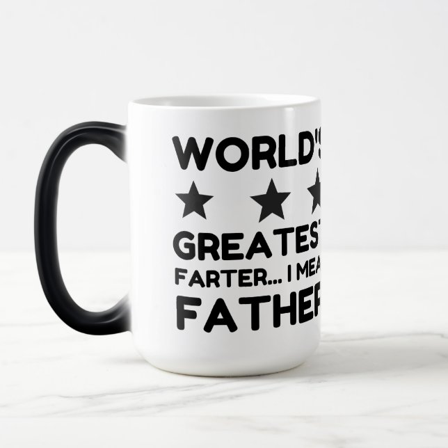 WORLD'S GREATEST FARTER I MEAN FATHER MAGIC MUG (Left)