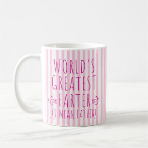 Worlds Greatest Farter (I Mean Father) Mug for Dad