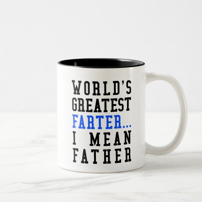 World's Greatest Farter. I Mean Father Mugs (Right)